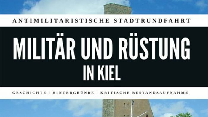 Die Antimilitaristische Stadtrundfahrt in Kiel